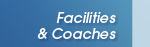facilities and coaches